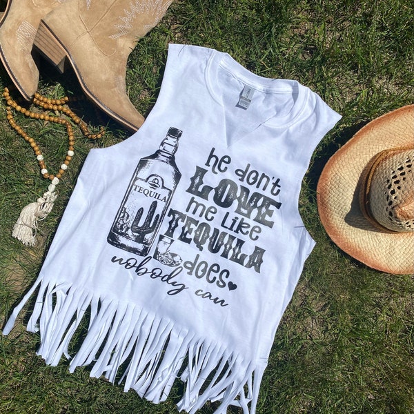 Country Music Tank | Fringe Tank Top | Concert Tees | He Don't Love Me Shirt | Tequila Shirt | Sleeveless Tank | Soft Style Tank | Summer