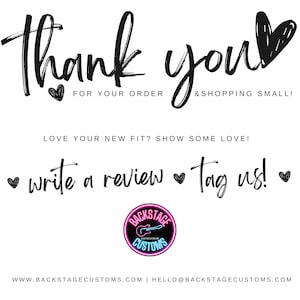 May include: Thank you for your order & shopping small! Love your new fit? Show some love! Write a review & tag us! Backstage Customs, www.backstagecustoms.com, hello@backstagecustoms.com