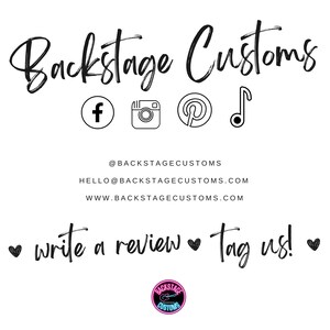 May include: Black and white logo for Backstage Customs with social media icons for Facebook, Instagram, Pinterest, and a music note. The text below the logo reads "@BACKSTAGECUSTOMS", "HELLO@BACKSTAGECUSTOMS.COM", and "WWW.BACKSTAGECUSTOMS.COM". The text below that reads "&bull; write a review &bull; Tag us! &bull;". A small circle logo with a guitar and the text "BACKSTAGE CUSTOMS" is in the bottom right corner.