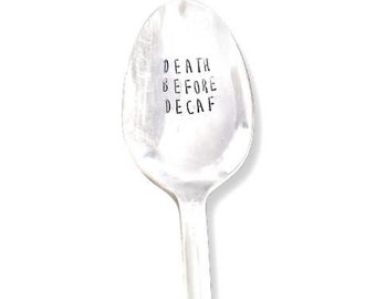 Death before decaf  - Antique Silver Plated Spoon - Hand Stamped Spoon - Vintage Hand Stamped Spoon