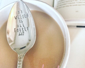 My weekend is all booked  - Antique Silver Plated Spoon - Hand Stamped Spoon - Vintage Hand Stamped Spoon - Book lover gift