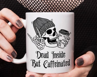Dead Inside But Caffeinated Tasse - Gruseliges Skelett Geschenk