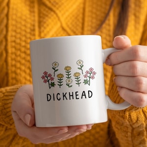 Funny Floral Dickhead Ceramic Mug - Funny Gift Mug - Joke Gift - Co-Worker Gifts - Ceramic Mug - Gift For Them - Best Friend Mugs