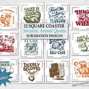Sarcastic Animal Sayings, Funny Animals Design Quotes, Square Coaster Sublimation Bundle, PNG printable, instant download graphics,