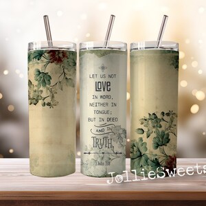 Bible Verse 20oz Skinny Tumbler Wrap, Faith Sublimation Design Download PNG Instant DIGITAL File, 1 John 3:18 Truth Christmas Floral Wrap