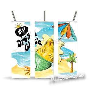 Zabawny kurczak Tumbler Wrap, 20oz Skinny Sublimacja Design, Pobierz PNG Instant DIGITAL, Humorystyczny rysunek My Dream Chick on the Beach Wrap