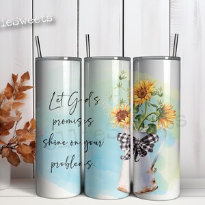 Christian 20oz Skinny Tumbler Wrap, Sublimation Design Download PNG Instant DIGITAL File, Sunflower Let Gods Promises Shine on Your Problems