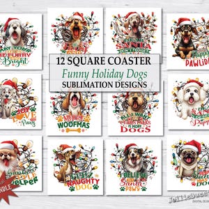 Funny Holiday Dog Coasters, Square Coaster Sublimation Bundle, PNG printable, instant download graphics, Festive Sarcastic Dog Lover Designs