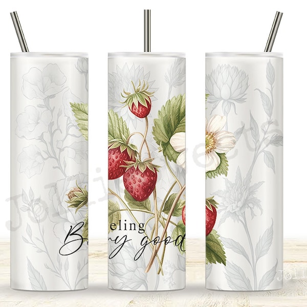 Strawberry Quote 20oz Skinny Tumbler Wrap, Sublimation Design Télécharger PNG Fichier NUMÉRIQUE instantané, Feeling Berry Good