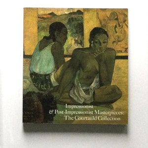 May include: A rectangular book cover featuring a painting of two dark-skinned figures in a room with a yellow background. The text "Impressionist & Post-Impressionist Masterpieces: The Courtauld Collection" is printed on the cover.