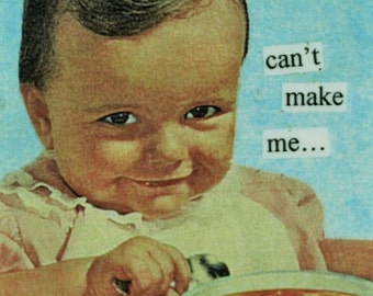 can't make me, vintage Anne Taintor magnet, humor