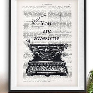 You are awesome, Love quote art illustration print, vintage typewriter, typography typographic poster gift dictionary,  wall decor,Christmas