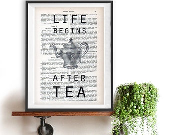 Vintage Tea Print Kitchen Typographic Dining Room Decor Kitchen Wall Art Poster Print Drawing Teapot Life begins after tea Christmas Gift