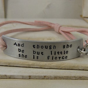 And though she be but little she is fierce, Adjustable Bracelet, Personalized Bracelet, Quote Bracelet, Hand Stamped Bracelet image 3