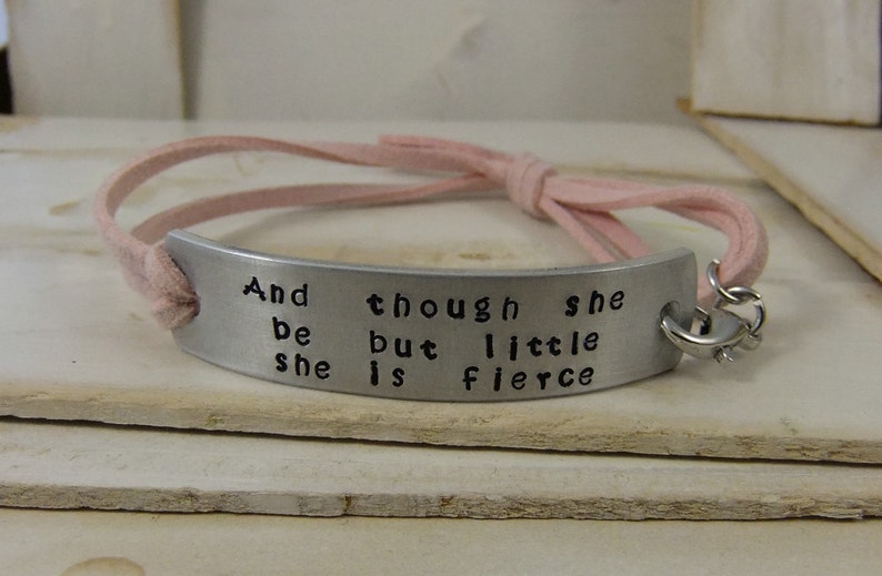 And though she be but little she is fierce, Adjustable Bracelet, Personalized Bracelet, Quote Bracelet, Hand Stamped Bracelet image 3