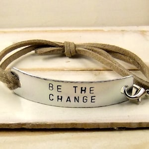 Be the Change, Quote Bracelet, Hand Stamped Bracelet, Personalized Bracelet, Custom Stamped Bracelet, Adjustable Bracelet