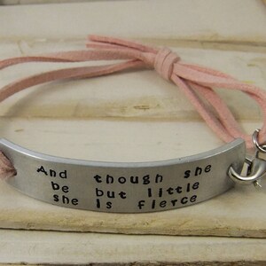 And though she be but little she is fierce, Adjustable Bracelet, Personalized Bracelet, Quote Bracelet, Hand Stamped Bracelet image 4