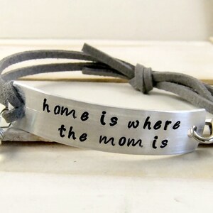 Home is where the Mom is, Hand Stamped Bracelet, Faux Leather Bracelet, Gift for Mom, Personalized Jewelry