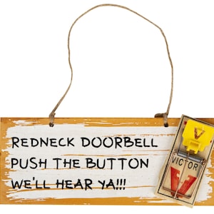 Redneck Doorbell Push the Button if you Dare