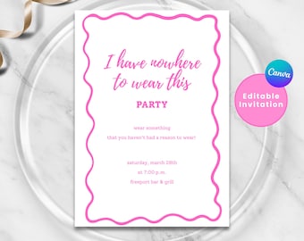 I Have Nowhere to Wear This Party Invitation, Dress Up Theme Party, Pink Ladies Night, Editable Canva, Birthday Party Invite, Girls Night