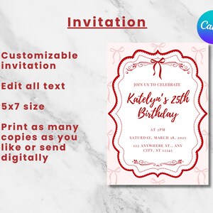 May include: A customizable 5x7 inch invitation template with a pink background and red text. The invitation features a decorative frame with bows and the text "Join us to celebrate Katelyn's 25th Birthday at 2 PM Saturday, March 18, 2025 123 Anywhere St., Any City, ST 12345".