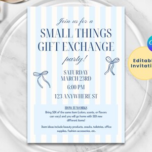 May include: A light blue and white striped invitation for a "Small Things Gift Exchange" party. The invitation includes the date, time, and location, along with details on how the gift exchange works.