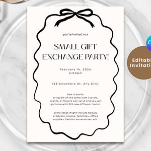 May include: Cream-colored invitation with black text and a decorative border. The invitation reads "SMALL GIFT EXCHANGE PARTY!" with the date February 14, 2026, and time 6:00 pm. Includes instructions for the gift exchange.
