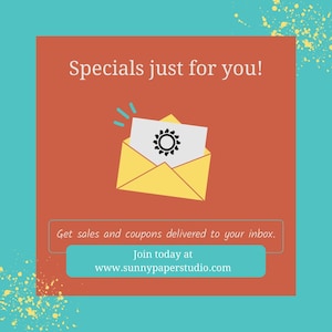 May include: An illustration with the text "Specials just for you!" on an orange background. A yellow envelope with a white card featuring a sun design is in the center. Below, it says "Get sales and coupons delivered to your inbox."