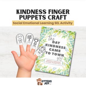 May include: A hand with four finger puppets featuring cartoon illustrations. The puppets are labeled with names. A book cover with the title "The Day Kindness Came to Town" is visible. The image promotes a social emotional learning activity.