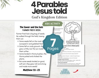 May include: A 7-page printable kids activity set titled 4 Parables Jesus told God's Kingdom Edition. The pages feature black and white text and illustrations, including The Sower and the Soils, a tree drawing, and teacher resources.