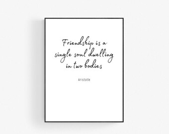 Aristotle Quote Download • "Friendship is a single soul dwelling in two bodies", Wall Print, Digital Download, Quotes