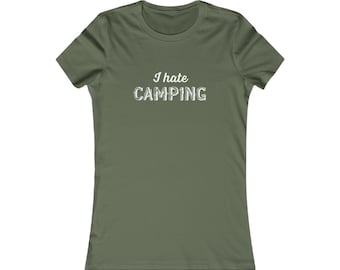 I hate Camping (white printing), humor shirt, NOT camping