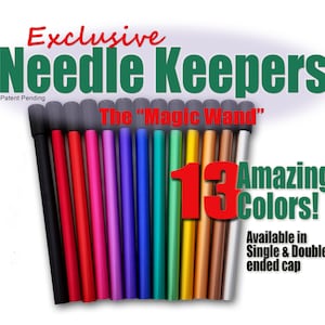 May include: Thirteen colourful needle keepers, also known as "Magic Wand", are arranged in a row. The needle keepers are available in single and double-ended caps. Patent Pending.