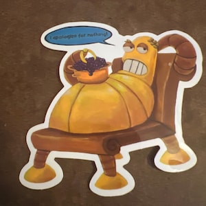 May include: A yellow cartoon character with a large head and a small body sits in a wooden chair. The character is holding a pot of purple grapes and has a speech bubble above its head that says "I apologize for nothing!"