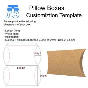 May include: A diagram and a pillow box. The diagram shows the dimensions of the box: length, width, and height in millimeters. The text reads "Pillow Boxes Customization Template". The box is brown.