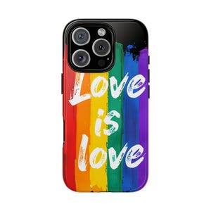Love is Love Phone Case, LGBTQ+ Pride Accessory, Protective Cover, Unique Gift, Rainbow Design