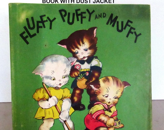 Fluffy, Puffy and Muffy book with dust jacket illustrated by Margot Voight