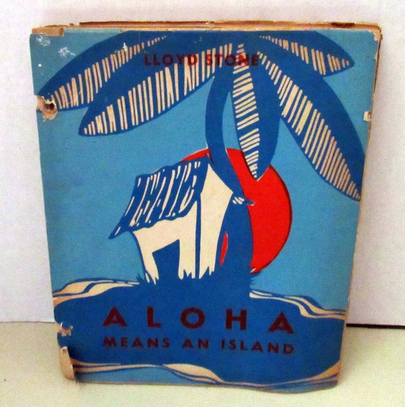 Aloha Means An Island First Edition Book