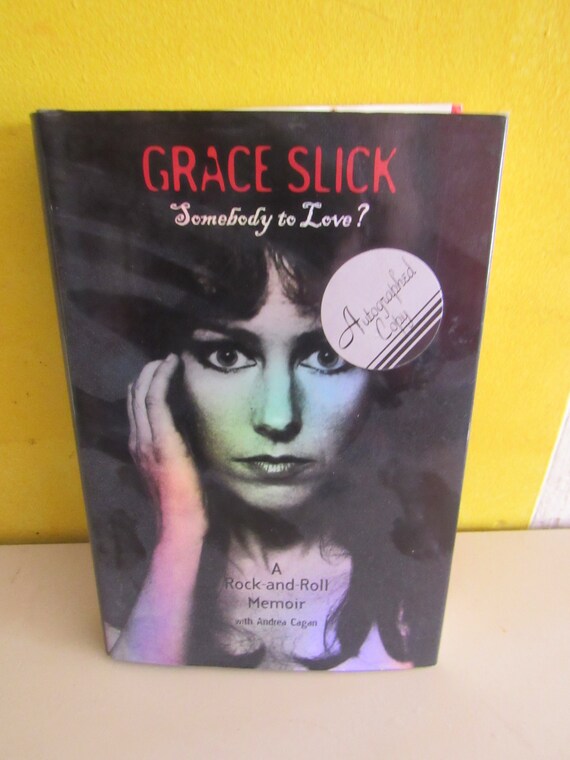 Autographed Grace Slick book Somebody to Love?