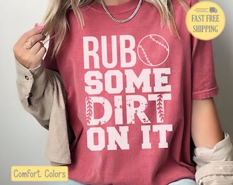 Rub Some Dirt On It, Baseball Graphic Tee, Baseball Sweatshirt, Cute Baseball Mom, Baseball Team Mom, Funny Baseball Shirt, Game Day Tee