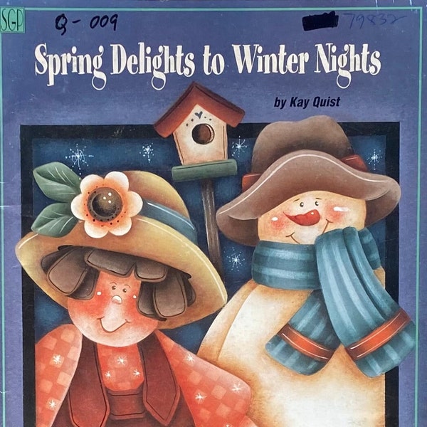 Spring Delights To Winter Nights By Kay Quist ©2000 - Decorative Tole Painting Pattern Book - Seasonal Designs Projects - Changeable Parts