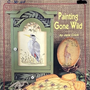 Painting Gone Wild: Tole Painting Projects Book - Wildlife Animal Designs