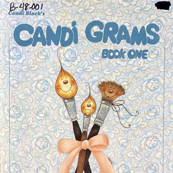 Candi Grams Book One By Candi Black ©1990 - Decorative Painting Projects/Designs - Lessons For The Budding Artist - Acrylic On Fabric, Wood