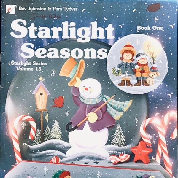 Starlight Seasons Book One By Bev Johnston & Pam Tyriver ©2002 - Starlight Series Volume 15 Decorative Holiday Tole Painting Pattern