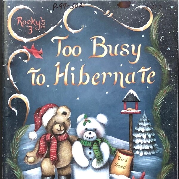 OOP - Rocky’s 3 Too Busy to Hibernate By Roxanne Puchalski, MDA -©1999 Puchalski Publications-Tole Painting Book Patterns And Painting Guide