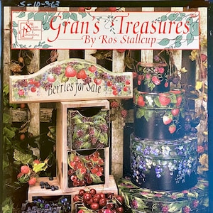 Gran’s Treasures 363 By Ros Stallcup ©1996 Susan Scheewe Publications, Inc - Decorative Acrylic Painting Projects Designs - Flower Fruit