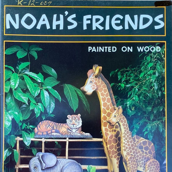 Noah’s Friends By Linda Kiska ©1989 - Decorative Painting Pattern Book - Acrylic On Wood Shaped Animals And Fabric - Lions, Tigers, Safari