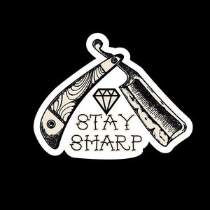 Stay Sharp straight razor Car sticker, Water bottle sticker, Decal - Glossy Vinyl, Laminated. FREE Shipping