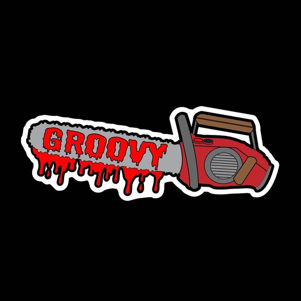 Groovy Chainsaw glossy sticker-Sci Fi Horror, Horror Movie sticker.