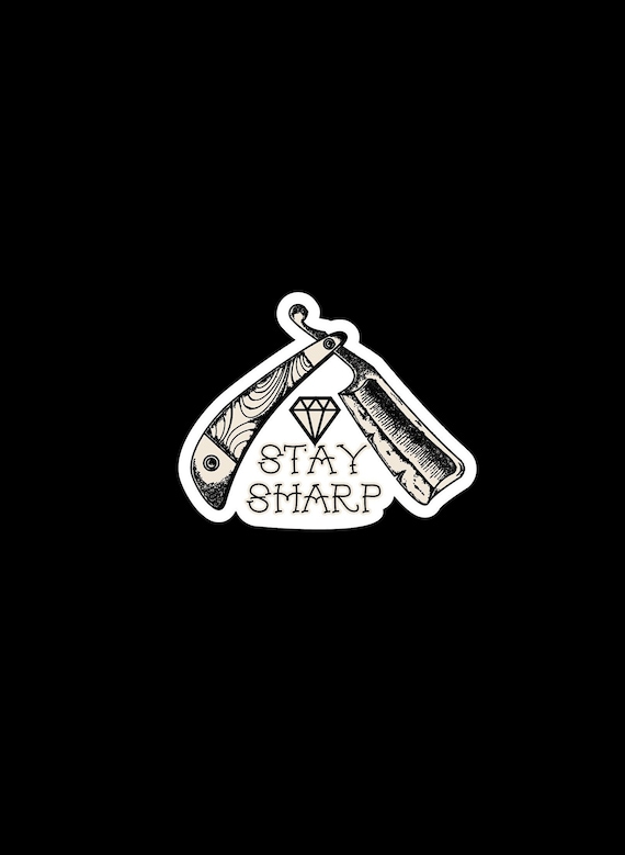 Vinyl Sticker: Stay Sharp Vinyl Sticker: Stay Sharp